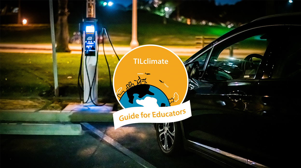 Electric Vehicles and Climate Change Educator Guide from MIT's TILclimate Podcast