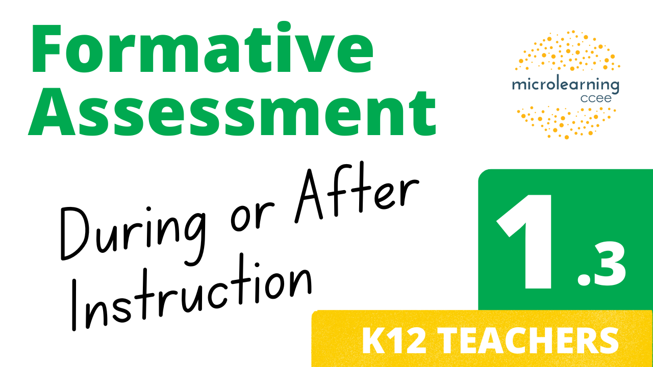 Formative Assessment 101 – Part 3: Using Formative Assessments During or After Instruction