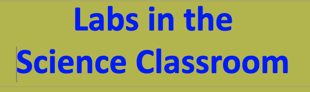 LABS IN SCIENCE CLASSROOM.   (Pitch for TCU Ed students)