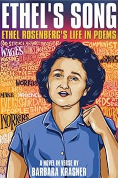 Ethel's Song: Ethel Rosenberg’s Life in Poems by Barbara Krasner