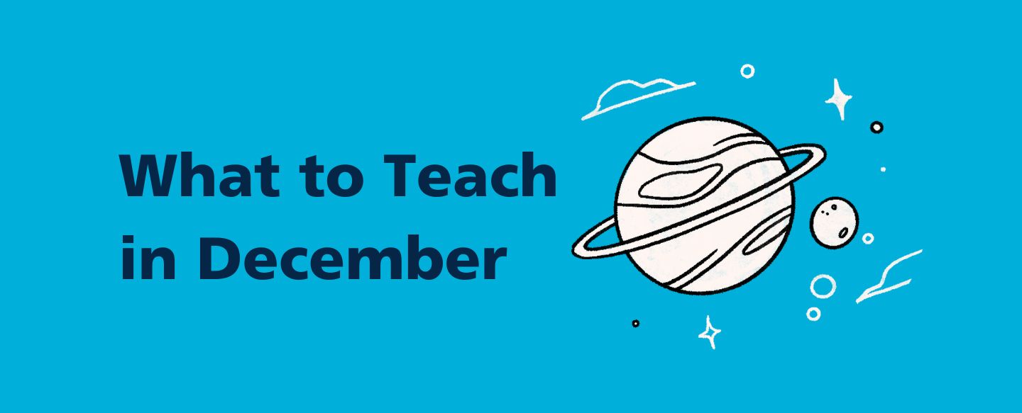 What to Teach This Month: December Lesson Plans