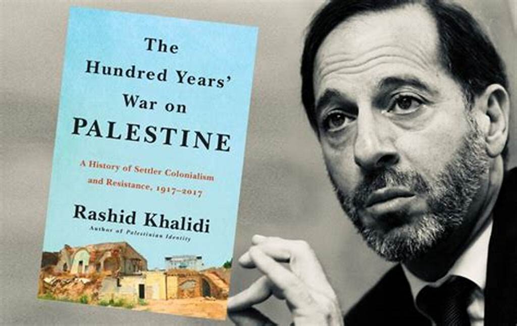 THE HUNDRED YEARS' WAR ON PALESTINE:  A HISTORY OF SETTLER COLONIALISM AND RESISTANCE, 1917-2017