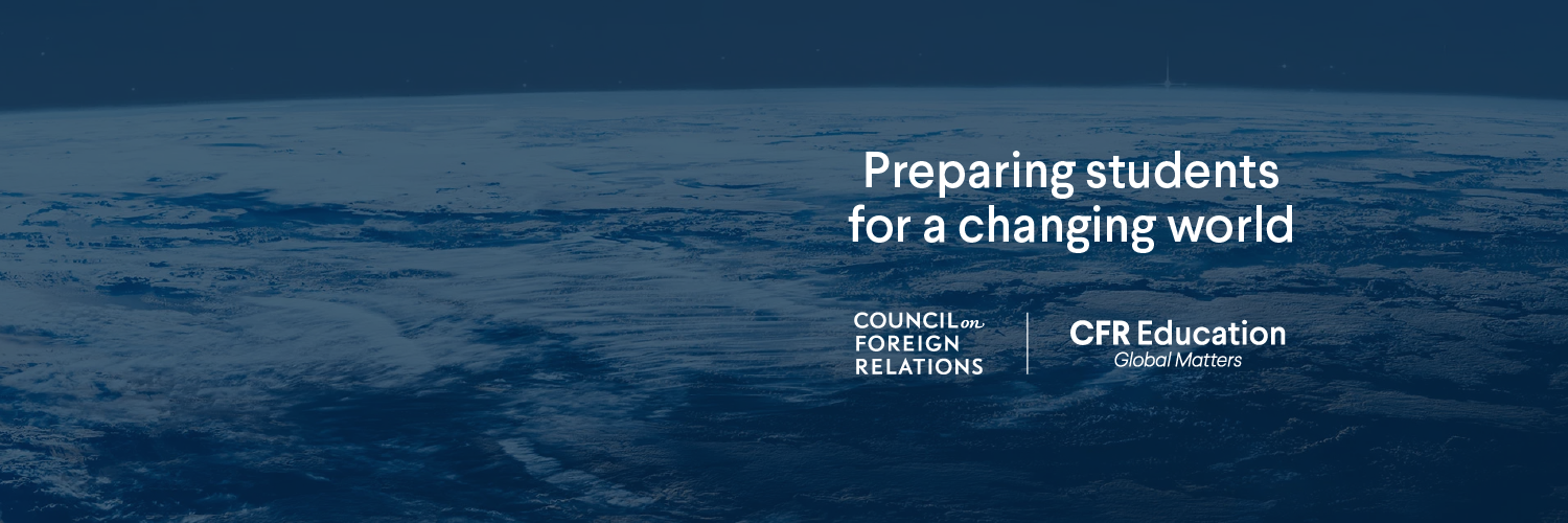 Preparing students for a changing world - CFR Education from the Council on Foreign Relations