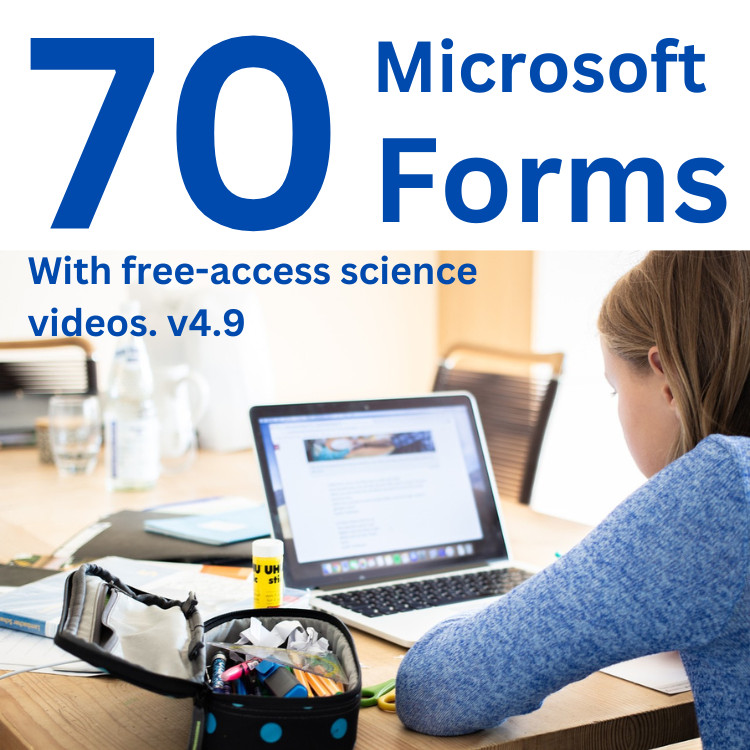 Video-based science Microsoft Forms with free access videos. V4.9