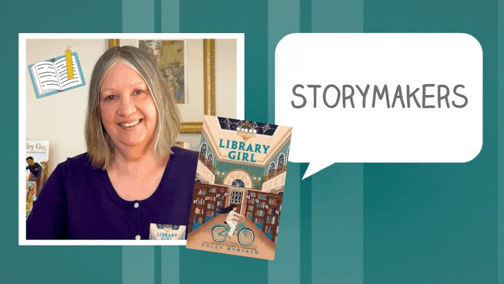 StoryMakers with Polly Horvath LIBRARY GIRL