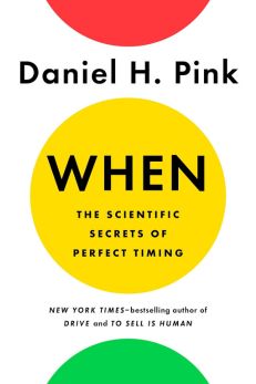 "When" by Daniel H. Pink - a white cover with a bright yellow circle and text.
