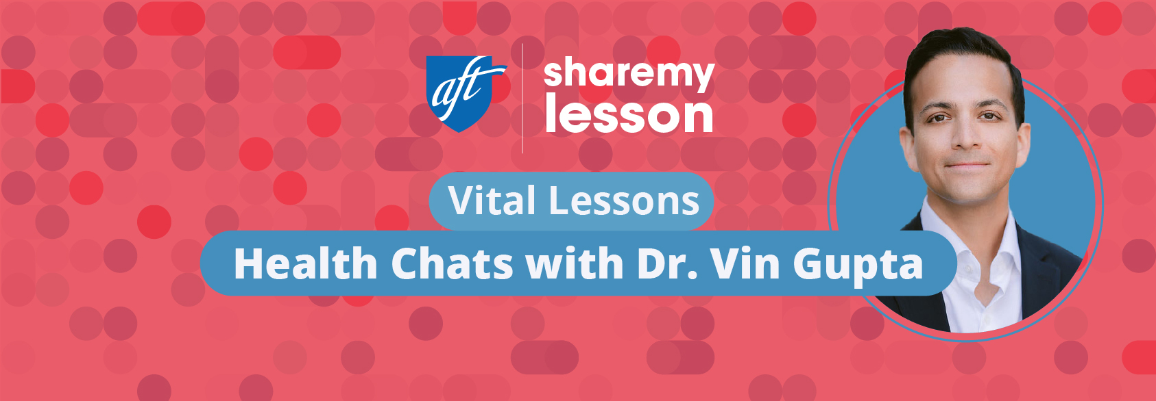 Introducing ‘Vital Lessons: Health Chats with Dr. Vin Gupta’