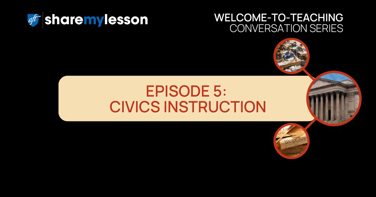 Welcome-to-Teaching Conversation Series: Episode 5 Civics Instruction