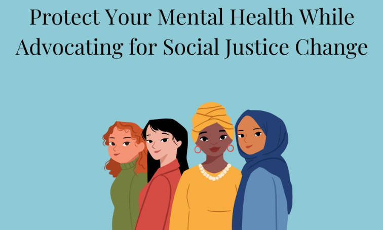 Protect Your Mental Health While Advocating for Social Justice