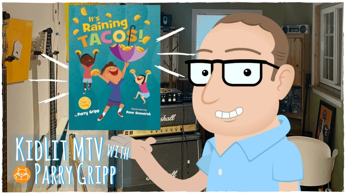 KidLit MTV with Parry Gripp IT’S RAINING TACOS!