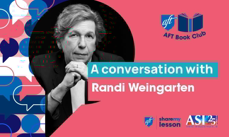 AFT Book Club: A Conversation with Randi Weingarten