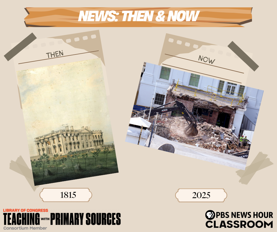 Side-by-side comparison showing damage to the White House in 1815 after it was burned during the War of 1812, and demolition of the East Wing in 2025 under President Trump’s renovation plans.