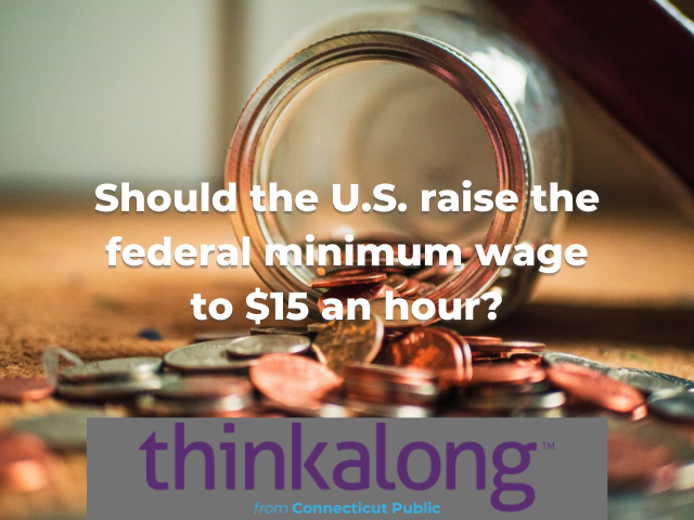 Should the U.S. raise the federal minimum wage to $15 an hour? - Civil Discourse for Classrooms