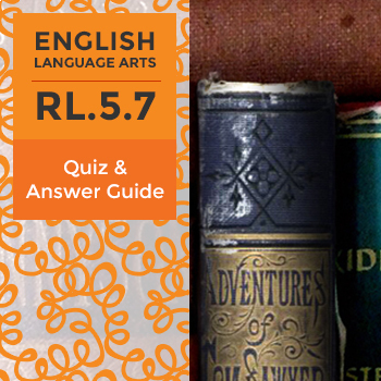 Quiz A: RL.5.7
